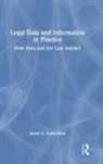 Sarah A. Sutherland - Legal Data and Information in Practice
