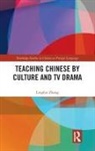 Lingfen Zhang - Teaching Chinese By Culture and TV Drama