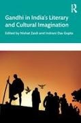 Nishat (Jamia Millia Islamia Zaidi, Indrani Das Gupta, Nishat Zaidi, Zaidi Nishat - Gandhi in Indias Literary and Cultural Imagination