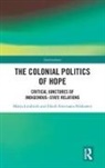 Marjo Lindroth, Marjo (The University of Lapland Lindroth, Heidi Sinevaara-Niskanen - Colonial Politics of Hope