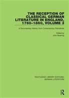 John Boening, John Boening, Boening John - Reception of Classical German Literature in England, 1760 1860, Volume