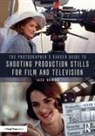 Jace Downs - Photographer s Career Guide to Shooting Production Stills for Film