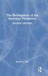 Richard Ellis, Ellis Richard J. - Development of the American Presidency