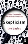 Juan Comesana Comesana, Juan Comesaña, Manuel Comesaña - Skepticism: The Basics