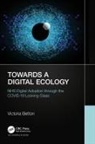 Victoria Betton - Towards a Digital Ecology