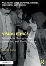 Paul Martin Lester, Paul Martin (University of Texas At Dallas Lester, Lester Paul Martin, Stephanie A. Martin, Martin Smith-Rodden - Visual Ethics