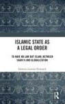 Federico Lorenzo Ramaioli - Islamic State As a Legal Order