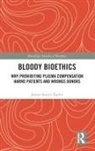 James Stacey Taylor, Taylor James Stacey - Bloody Bioethics
