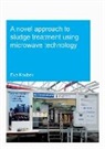 Eva Kocbek, Eva (Ihe Institute for Water Education Kocbek - Novel Approach to Sludge Treatment Using Microwave Technology