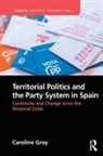 Caroline Gray, Gray Caroline - Territorial Politics and the Party System in Spain: