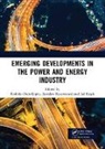Rodolfo Krzywanski Dufo-Lopez, Rodolfo Dufo-López, Jaroslaw Krzywanski, Jai Singh, Singh Jai - Emerging Developments in the Power and Energy Industry