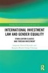 Kangwa-Musole George Chisanga, Sangwani Patrick Ng’ambi, Sangwani Patrick (University of Zambia) Ge Ngambi - International Investment Law and Gender Equality