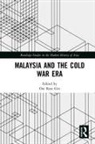 Ooi Keat Gin, Ooi Keat Gin - Malaysia and the Cold War Era