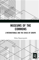Nikos Papastergiadis - Museums of the Commons