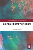 Akinobu Kuroda - Global History of Money