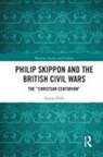 Ismini Pells, Ismini (University of Leicester Pells, Pells Ismini - Philip Skippon and the British Civil Wars