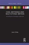 Jason Arday, Jason (Durham University Arday, Jason (Leeds Beckett University Arday - Cool Britannia and Multi-Ethnic Britain