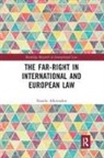 Natalie Alkiviadou - Far-Right in International and European Law
