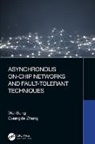 Wei Song, Wei Zhang Song, Song Wei, Guangda Zhang - Asynchronous On-Chip Networks and Fault-Tolerant Techniques