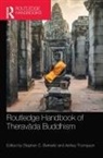Stephen C. Thompson Berkwitz, Stephen C. Berkwitz, Berkwitz Stephen C., Ashley Thompson, Thompson Ashley - Routledge Handbook of Theravada Buddhism