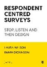 Emma Dickinson, Laura Wilson, Laura Dickinson Wilson, Laura Wilson - Respondent Centred Surveys