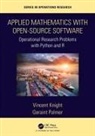 Vincent Knight, Vincent Palmer Knight, Knight Vincent, Geraint Palmer - Applied Mathematics With Open-Source Software