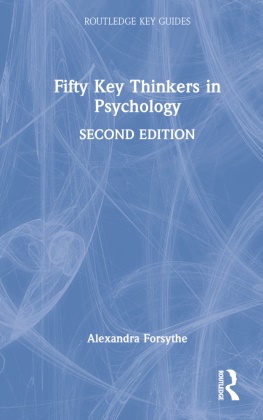 Alexandra Forsythe, Forsythe Alexandra - Fifty Key Thinkers in Psychology