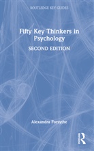 Alexandra Forsythe, Forsythe Alexandra - Fifty Key Thinkers in Psychology