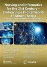 Connie Weaver Delaney, Connie Delaney, Delaney Connie, Lisiane Pruinelli, Joyce Sensmeier, Charlotte Weaver... - Nursing Informatics for 21st Century Embracing a Digital World, 3rd