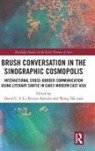 David C. S. Aoyama Li, Reijiro Aoyama, David C. S. Li, Li David C. S., Tak-sum Wong - Brush Conversation in the Sinographic Cosmopolis