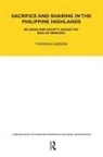 Thomas P. Gibson, Gibson Thomas P. - Sacrifice and Sharing in the Philippine Highlands