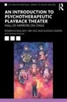 Shoshi Keisari, Ronen Kowalsky, Ronen Raz Kowalsky, Nir Raz - Introduction to Psychotherapeutic Playback Theater