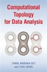 Tamal Krishna Dey, Tamal Krishna (Purdue University Dey, Yusu Wang - Computational Topology for Data Analysis