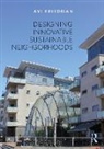 Avi Friedman, Friedman Avi - Designing Innovative Sustainable Neighborhoods