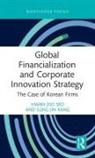 Sung Jin Kang, Kang Sung Jin, Hwan Joo Seo, Hwan Joo (Hanyang University Seo - Global Financialization and Corporate Innovation Strategy