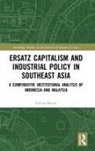 Fabian Bocek - Ersatz Capitalism and Industrial Policy in Southeast Asia