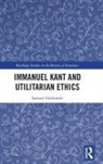 Samuel Hollander, Hollander Samuel - Immanuel Kant and Utilitarian Ethics