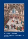 Warwick Tatton-Brown Rodwell, Warwick Rodwell, Rodwell Warwick, Tim Tatton-Brown - Westminster Part Ii: The Art, Architecture and Archaeology of the