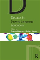 Ernesto (University of Oxford Macaro, Ernesto Woore Macaro, Ernesto Macaro, Macaro Ernesto, Robert Woore, Woore Robert - Debates in Second Language Education