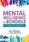 Arif Satchell Mahmud, Arif Mahmud, Liam Satchell - Mental Wellbeing in Schools