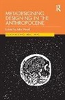 John Wood, John Wood - Metadesigning Designing in the Anthropocene