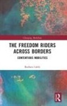 Barbara Luthi, Barbara Lüthi - Freedom Riders Across Borders
