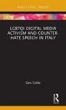 Sara Gabai, Sara (Eu Switch-Asia Programme) Gabai - Lgbtqi Digital Media Activism and Counter-Hate Speech in Italy
