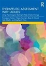 Filippo Aschieri, Raja M. David, Francesca Fantini, Francesca Aschieri Fantini, Stephen E. Finn, Finn Stephen E.... - Therapeutic Assessment With Adults