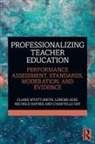 Lenore Adie, Chantelle Day, Michele Haynes, Claire Wyatt-Smith, Claire (Inst for Learning Sciences &amp; Wyatt-Smith, Claire Adie Wyatt-Smith - Professionalizing Teacher Education