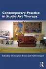 Christopher Omand Brown, Christopher Brown, Brown Christopher, Helen Omand - Contemporary Practice in Studio Art Therapy