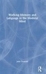 John Truscott, Truscott John - Working Memory and Language in the Modular Mind