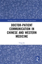 Ying Jin, Jin Ying - Doctorpatient Communication in Chinese and Western Medicine