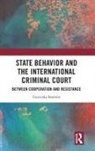 Franziska Boehme - State Behavior and the International Criminal Court
