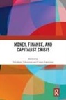 Nobuharu Lapavitsas Yokokawa, Costas Lapavitsas, Lapavitsas Costas, Nobuharu Yokokawa, Yokokawa Nobuharu - Money, Finance, and Capitalist Crisis